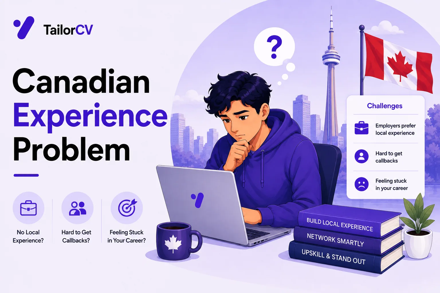 The Canadian Experience Problem 2026 - Getting Hired Without It